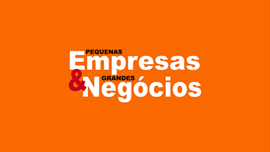 Pequenas Empresas & Grandes Negócios